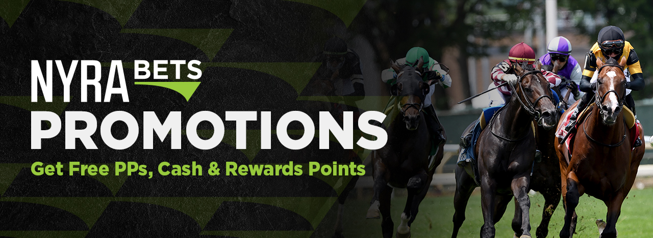 Get Free PPs, Cash & Rewards Points when you bet with NYRA Bets